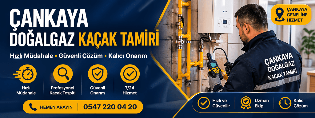 çankaya doğalgaz kaçak tamiri servisi
